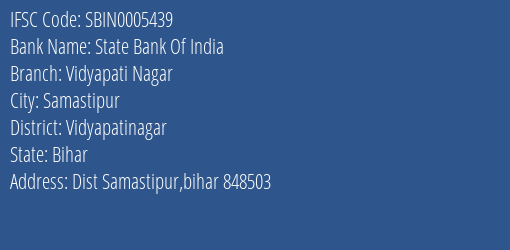 State Bank Of India Vidyapati Nagar Branch Vidyapatinagar IFSC Code SBIN0005439