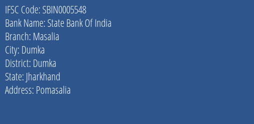 State Bank Of India Masalia Branch Dumka IFSC Code SBIN0005548