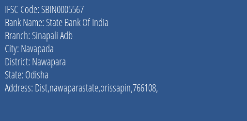 State Bank Of India Sinapali Adb Branch Nawapara IFSC Code SBIN0005567