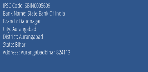State Bank Of India Daudnagar Branch Aurangabad IFSC Code SBIN0005609