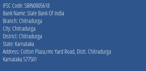 State Bank Of India Chitradurga Branch Chitradurga IFSC Code SBIN0005618