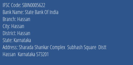 State Bank Of India Hassan Branch, Branch Code 005622 & IFSC Code SBIN0005622