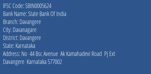 State Bank Of India Davangere Branch Davangere IFSC Code SBIN0005624