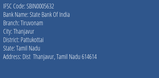 State Bank Of India Tiruvonam Branch Pattukottai IFSC Code SBIN0005632