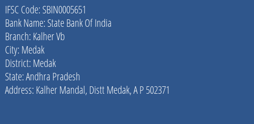 State Bank Of India Kalher Vb Branch Medak IFSC Code SBIN0005651