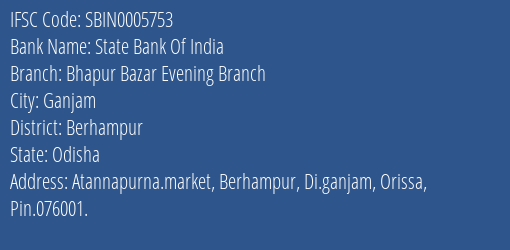 State Bank Of India Bhapur Bazar Evening Branch Branch Berhampur IFSC Code SBIN0005753