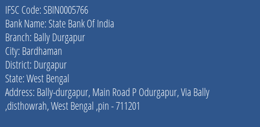 State Bank Of India Bally Durgapur Branch, Branch Code 005766 & IFSC Code SBIN0005766