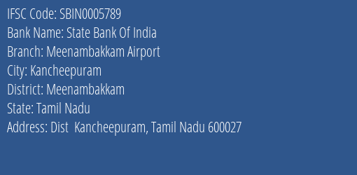 State Bank Of India Meenambakkam Airport Branch Meenambakkam IFSC Code SBIN0005789