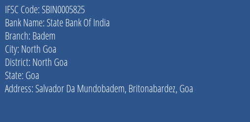 State Bank Of India Badem Branch North Goa IFSC Code SBIN0005825