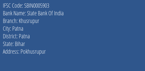 State Bank Of India Khusrupur Branch, Branch Code 005903 & IFSC Code Sbin0005903