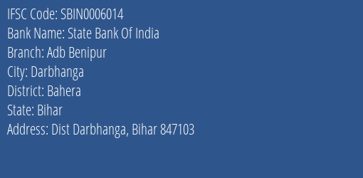 State Bank Of India Adb Benipur Branch Bahera IFSC Code SBIN0006014