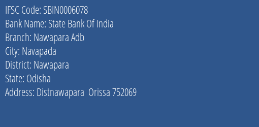 State Bank Of India Nawapara Adb Branch Nawapara IFSC Code SBIN0006078