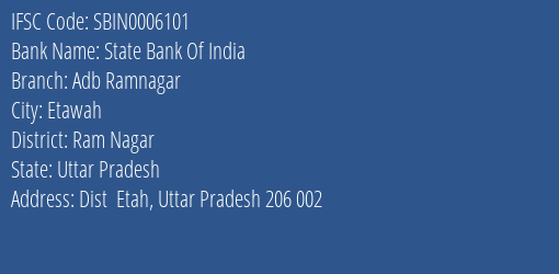 State Bank Of India Adb Ramnagar Branch Ram Nagar IFSC Code SBIN0006101