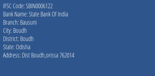 State Bank Of India Bausuni Branch Boudh IFSC Code SBIN0006122