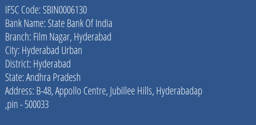 State Bank Of India Film Nagar Hyderabad Branch Hyderabad IFSC Code SBIN0006130
