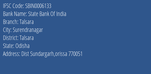 State Bank Of India Talsara Branch Talsara IFSC Code SBIN0006133