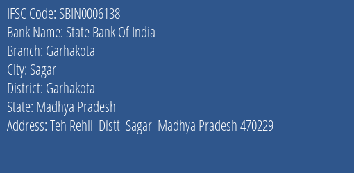 State Bank Of India Garhakota Branch Garhakota IFSC Code SBIN0006138