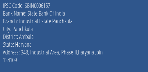 State Bank Of India Industrial Estate Panchkula Branch Ambala IFSC Code SBIN0006157