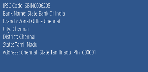 State Bank Of India Zonal Office Chennai Branch Chennai IFSC Code SBIN0006205