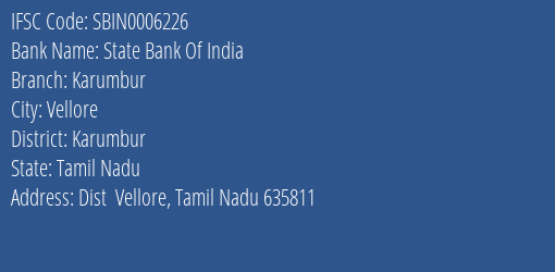 State Bank Of India Karumbur Branch Karumbur IFSC Code SBIN0006226