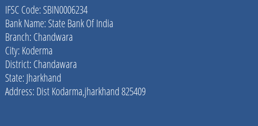State Bank Of India Chandwara Branch Chandawara IFSC Code SBIN0006234