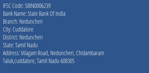 State Bank Of India Neduncheri Branch Neduncheri IFSC Code SBIN0006239