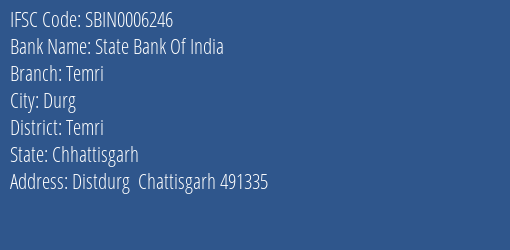 State Bank Of India Temri Branch Temri IFSC Code SBIN0006246