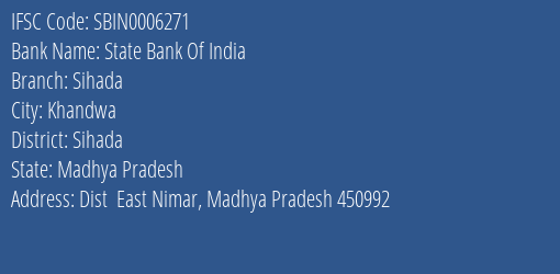 State Bank Of India Sihada Branch Sihada IFSC Code SBIN0006271