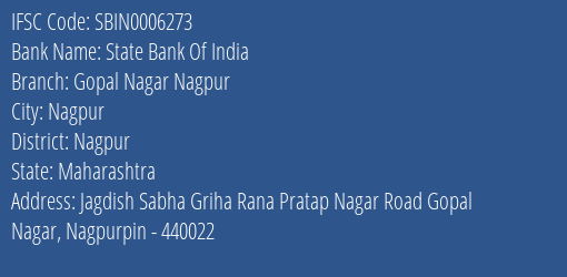 State Bank Of India Gopal Nagar Nagpur Branch Nagpur IFSC Code SBIN0006273
