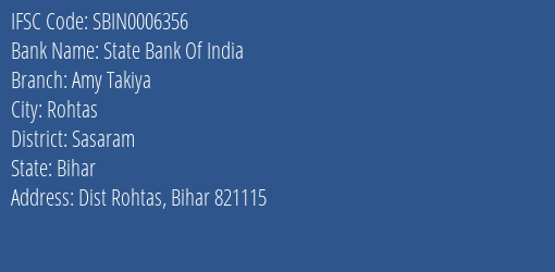 State Bank Of India Amy Takiya Branch Sasaram IFSC Code SBIN0006356