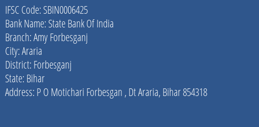 State Bank Of India Amy Forbesganj Branch Forbesganj IFSC Code SBIN0006425