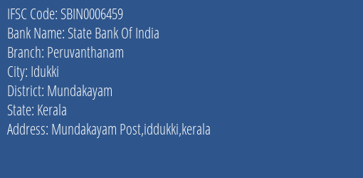 State Bank Of India Peruvanthanam Branch Mundakayam IFSC Code SBIN0006459