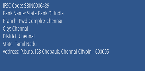State Bank Of India Pwd Complex Chennai Branch Chennai IFSC Code SBIN0006489