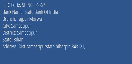 State Bank Of India Tajpur Morwa Branch Samastipur IFSC Code SBIN0006562