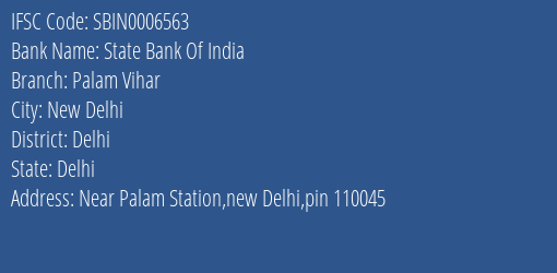 State Bank Of India Palam Vihar Branch Delhi IFSC Code SBIN0006563