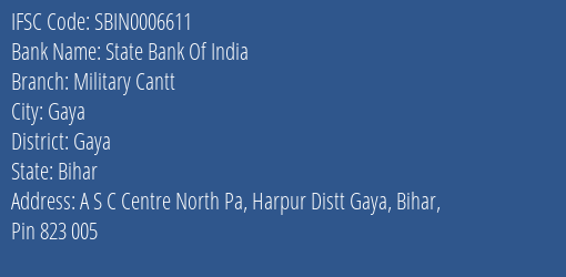 State Bank Of India Military Cantt Branch Gaya IFSC Code SBIN0006611