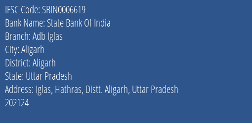 State Bank Of India Adb Iglas Branch Aligarh IFSC Code SBIN0006619