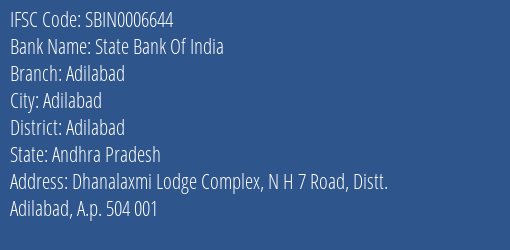State Bank Of India Adilabad Branch, Branch Code 006644 & IFSC Code SBIN0006644