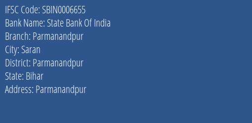 State Bank Of India Parmanandpur Branch Parmanandpur IFSC Code SBIN0006655
