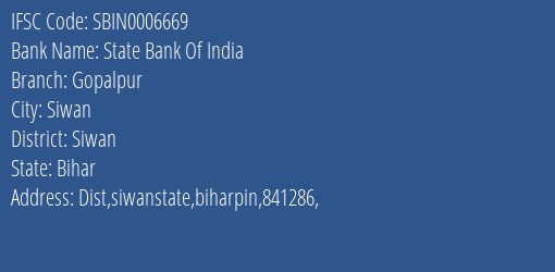 State Bank Of India Gopalpur Branch Siwan IFSC Code SBIN0006669