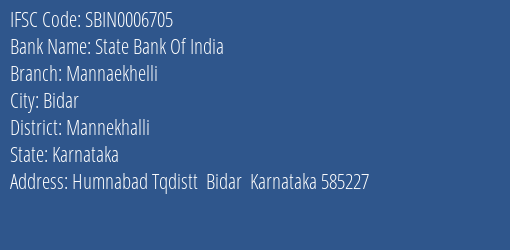 State Bank Of India Mannaekhelli Branch Mannekhalli IFSC Code SBIN0006705