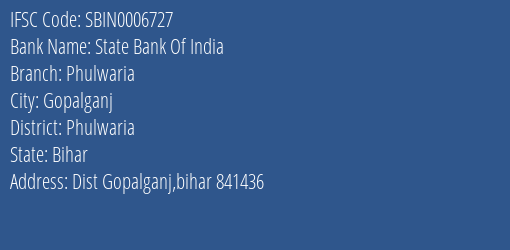 State Bank Of India Phulwaria Branch Phulwaria IFSC Code SBIN0006727