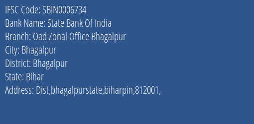 IFSC Code sbin0006734 of State Bank Of India Oad Zonal Office Bhagalpur Branch