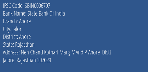 State Bank Of India Ahore Branch Ahore IFSC Code SBIN0006797