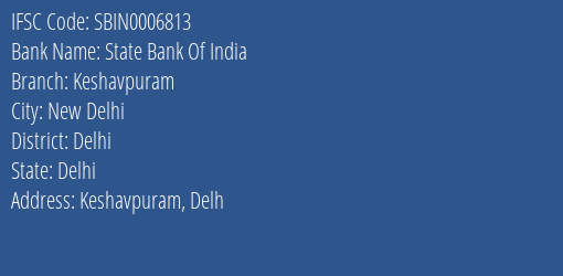 State Bank Of India Keshavpuram Branch Delhi IFSC Code SBIN0006813