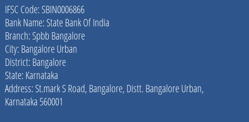 State Bank Of India Spbb Bangalore Branch Bangalore IFSC Code SBIN0006866