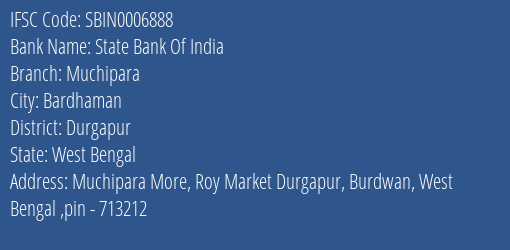 State Bank Of India Muchipara Branch, Branch Code 006888 & IFSC Code SBIN0006888