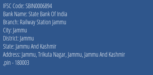 State Bank Of India Railway Station Jammu Branch Jammu IFSC Code SBIN0006894