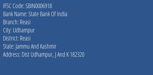State Bank Of India Reasi Branch Reasi IFSC Code SBIN0006918