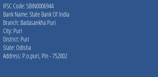 State Bank Of India Badasankha Puri Branch Puri IFSC Code SBIN0006944